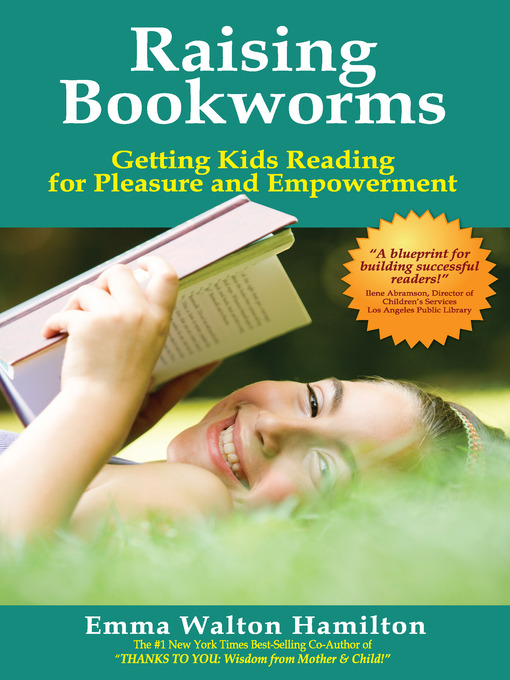 Raising Bookworms (eBook): Getting Kids Reading for Pleasure and Empowerment
